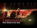 Christafari - How Great is Our God (Official Music Video)