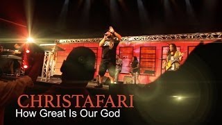 Christafari - How Great is Our God (Official Music Video)