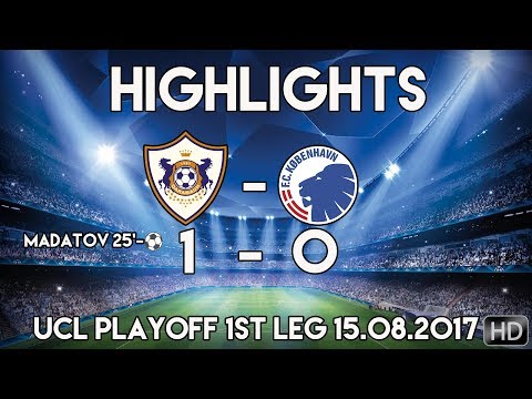 Qarabag-Kobenhavn FC 1-0  - Highlights&Goals - 15/08/2017 HD - UCL Playoff 1st LEG