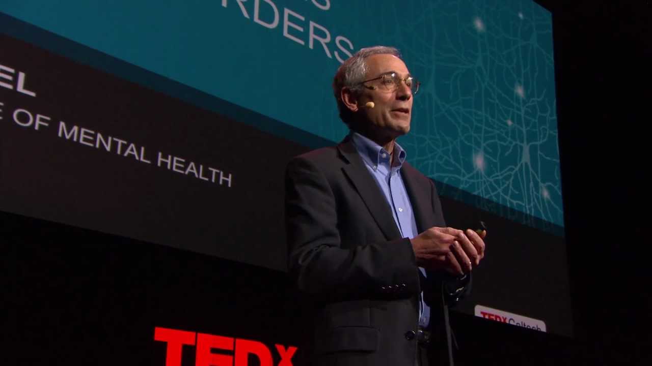 Mental Disorders as Brain Disorders: Thomas Insel at TEDxCaltech