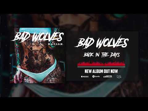 Bad Wolves - Back In The Days (Official Audio)