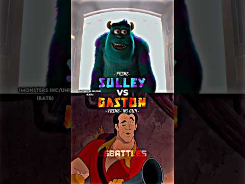 Sulley vs Gaston