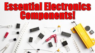 Essential Electronics Components that you will need for creating projects!