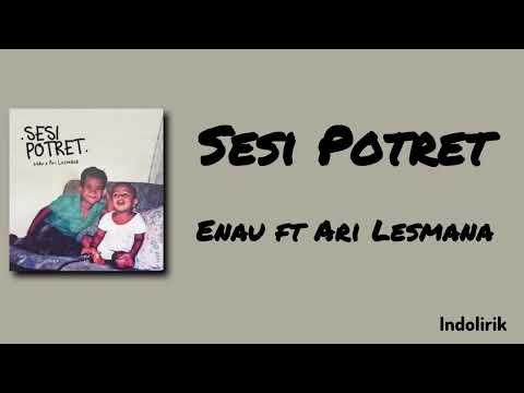 enau & Ari Lesmana &ndash; Sesi Potret | Lirik Lagu Indonesia 