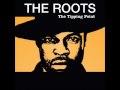 The Roots - Don't Say Nuthin' 