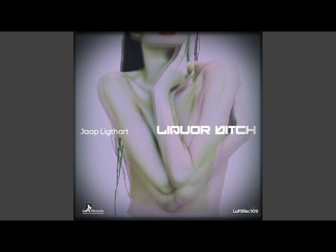 Liquor Bitch (Original)