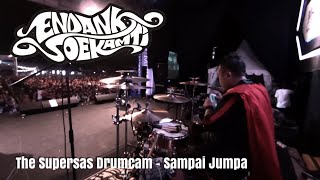 Endank Soekamti - Sampai Jumpa | THE SUPERSAS DRUMCAM