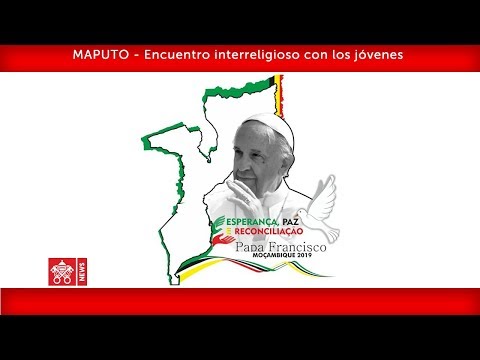 El Papa en Mozambique - Encuentro interreligioso