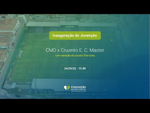 Inauguração do Juvenção: CMD x Cruzeiro E. C. Master