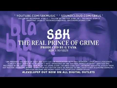 SBK - The Real Prince Of Grime (Yizzy Reply)