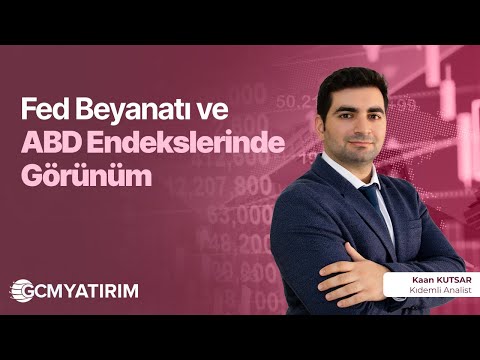 Fed Beyanatı ve ABD Endekslerinde Görünüm