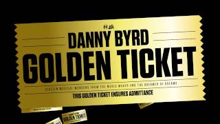 Danny Byrd - Golden Ticket (feat.Tanya Lacey)