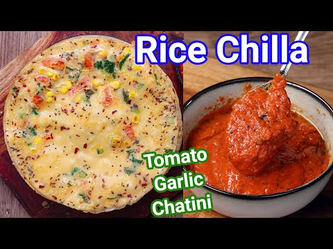 Healthy Rice Chilla with Tomato Garlic Chatni - Perfect Morning Breakfast Combo | Chawal Ke Cheela