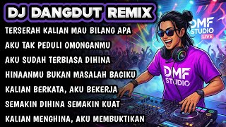 Download lagu Semakin Dihina Semakin Kuat | DJ DANGDUT REMIX FULL BASS TERBARU 2025 #dmfstudio  mp3