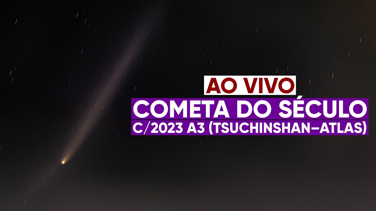 AO VIVO: Passagem final do Cometa do Século (C/2023 A3)