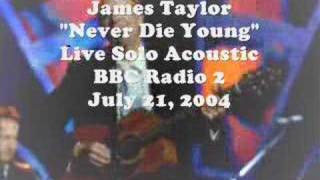 James Taylor - Never Die Young (Live Solo Acoustic - 2004)
