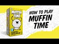 How To Play Muffin Time The Utterly Unpredictable Card Game