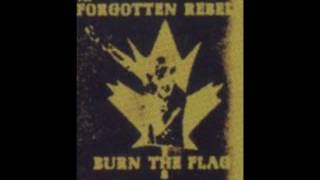 Forgotten Rebels - You&#39;re A Rebel Too (Burn The Flag)