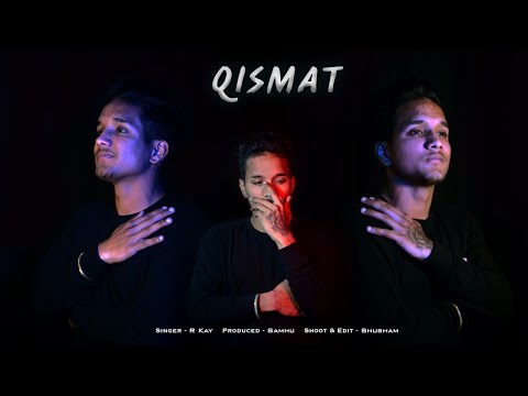 Qismat || R kay ||(official video) ||prod. by Samhu ||
