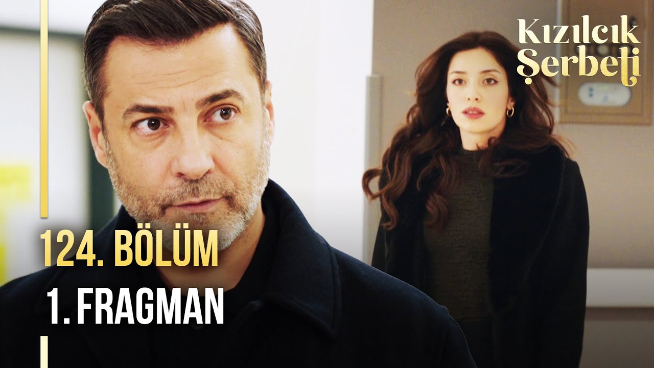 Kızılcık Şerbeti 124.Bölüm Fragmanı
