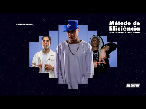 SE7E ORIGINAL, Lyvo, Arlie - MÉTODO DE EFICIÊNCIA (Prod. Antsxcial)