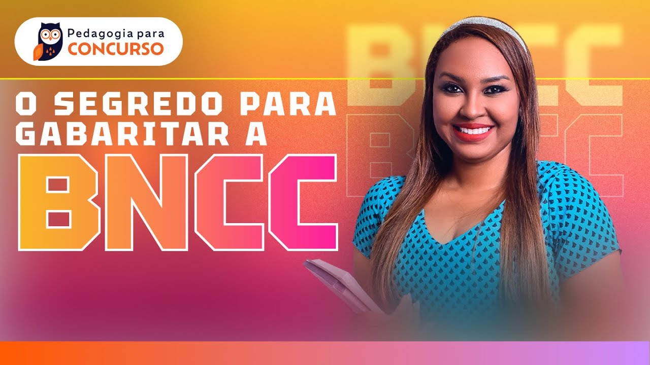 O Segredo para Gabaritar a BNCC | Pedagogia para Concurso