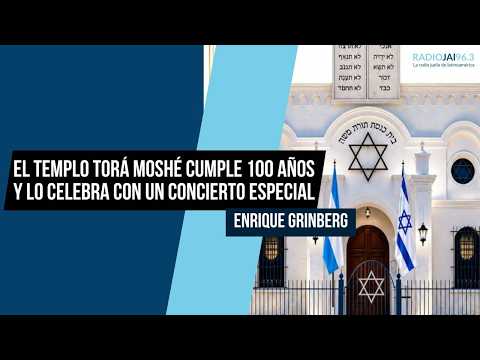 El templo Torá Moshé cumple 100 años y lo celebra con un concierto especial - Enrique Grinberg
