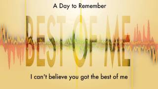 A Day to Remember - Best of Me (Lyrics)