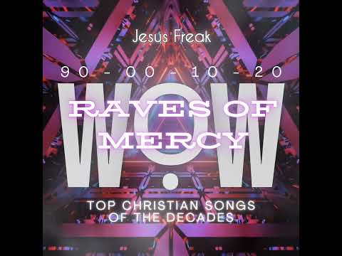 WOW: Raves of Mercy | 03 Jesus Freak