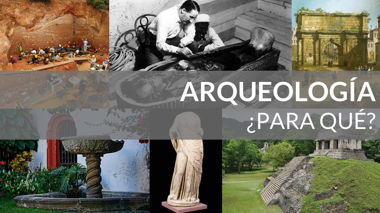 Arqueología, ¿para qué