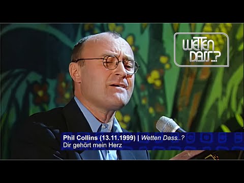Phil Collins - Dir gehört mein Herz (live) (Wetten Dass..?) 13.11.1999
