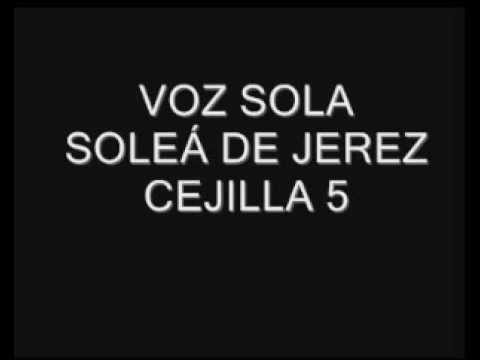 VOZ SOLA DE SOLEÁ DE JEREZ
