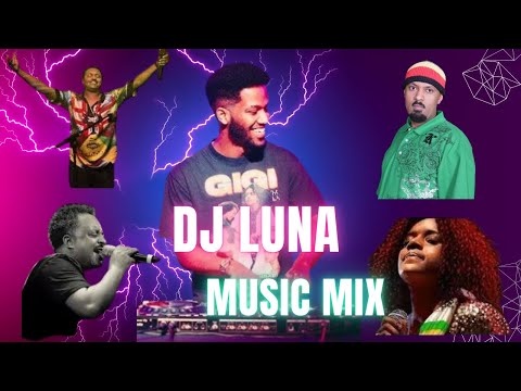 DJ LUNA  BEST REMIX COLLECTION /DJ ሉና/