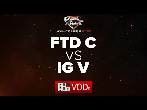 FTD C vs IG V,VPL Season 2,game 2