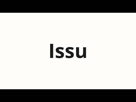 How to pronounce Issu