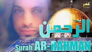 SURAH AR-RAHMAN - HEALING - Omar Hisham Al Arabi �