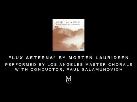 "Lux Aeterna" by Morten Lauridsen