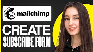 How To Create Mailchimp Subscribe Form 2024
