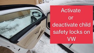 Activate or deactivate child safety locks on 2012 2013 2014 and 2015 VW Passat.