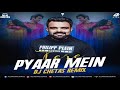 Tere Pyaar Mein Remix DJ Chetas Main Visual Official