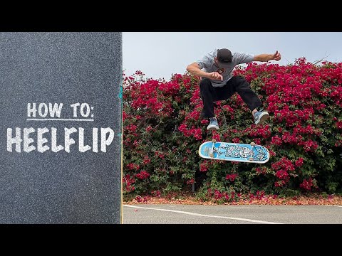 (Don't Flick With Your Heel!) How To: HEELFLIP | Heelflip Tutorial