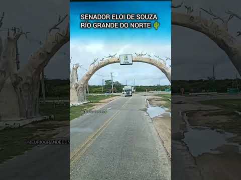 SENADOR ELOI DE SOUZA RN🌵#riograndedonorte #nordeste #mundo #fortaleza #paraiba #pernambuco