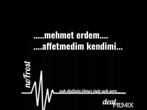Mehmet erdem affetmedim kendimi       #mehmeterdem #affetmedimkendimi