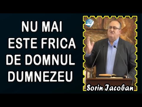 Sorin Iacoban - There is no longer any FEAR OF THE LORD GOD