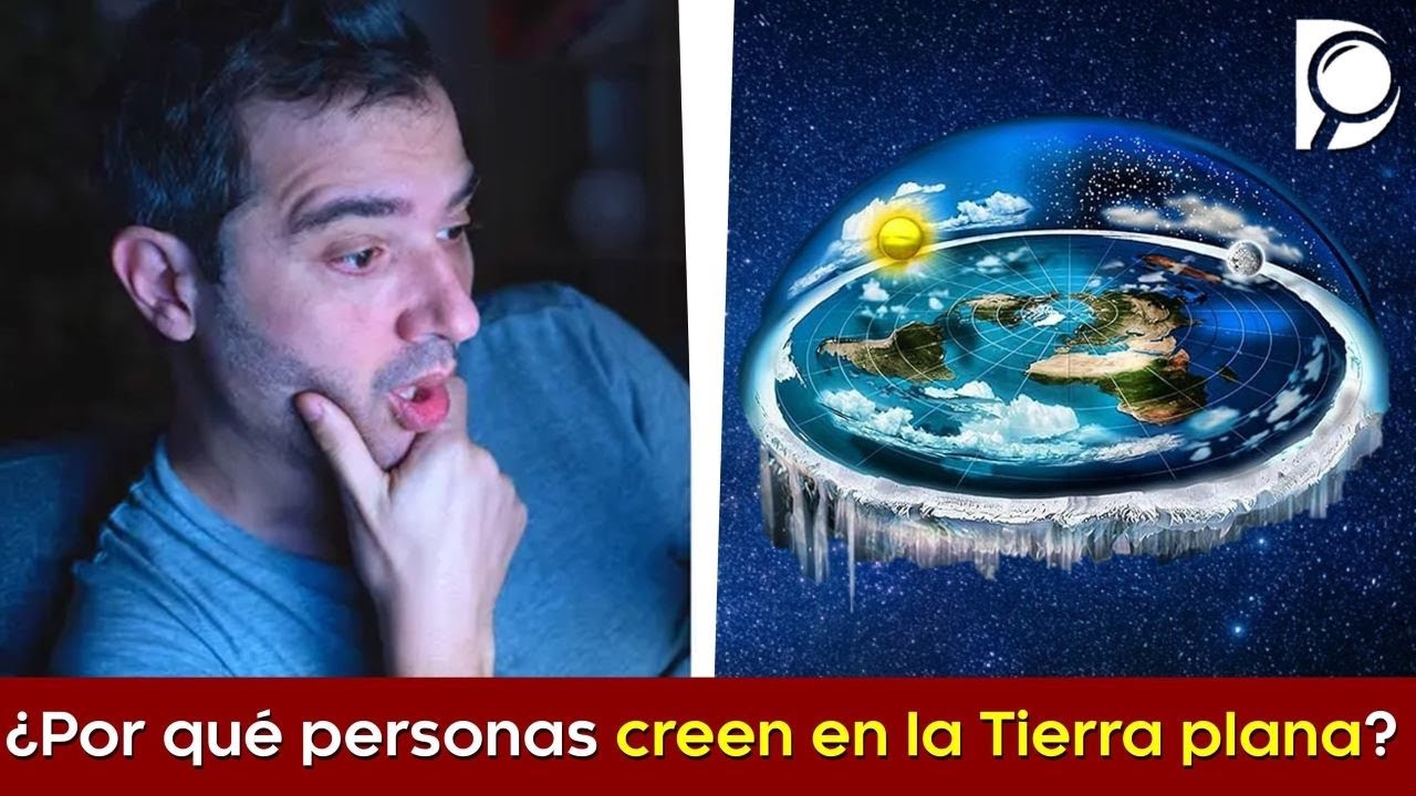 ¿Por qué personas creen en la TIERRA PLANA?