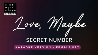Download lagu Love, Maybe - Secret Number/Melomance (FEMALE Key Karaoke) - Piano Instrumental Cover with Lyrics mp3 Download lagu Love, Maybe - Secret Number/Melomance (FEMALE Key Karaoke) - Piano Instrumental Cover with Lyrics mp3