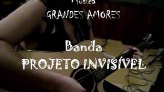 preview picture of video 'Grandes Amores - Banda Projeto Invisível / @SuyaBG'