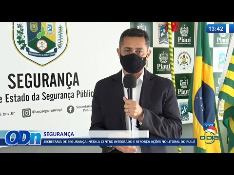 Secretaria de Segurança instala Centro Integrado e reforça ações no litoral do Piauí 20 12 2