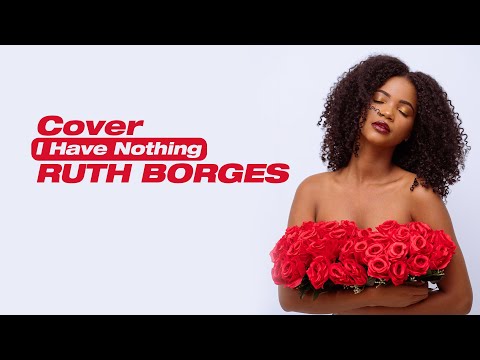 I Have Nothing - Whitney Houston(Cover By: Ruth Borges)