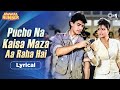 Pucho Na Kaisa Maza Aa Raha Hai Lyrical Awwal Number Aamir Khan S Janaki Amit Kumar 90s